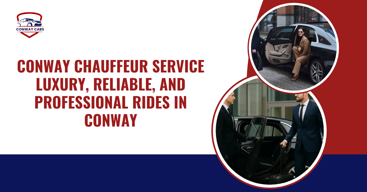 Conway Chauffeur Service