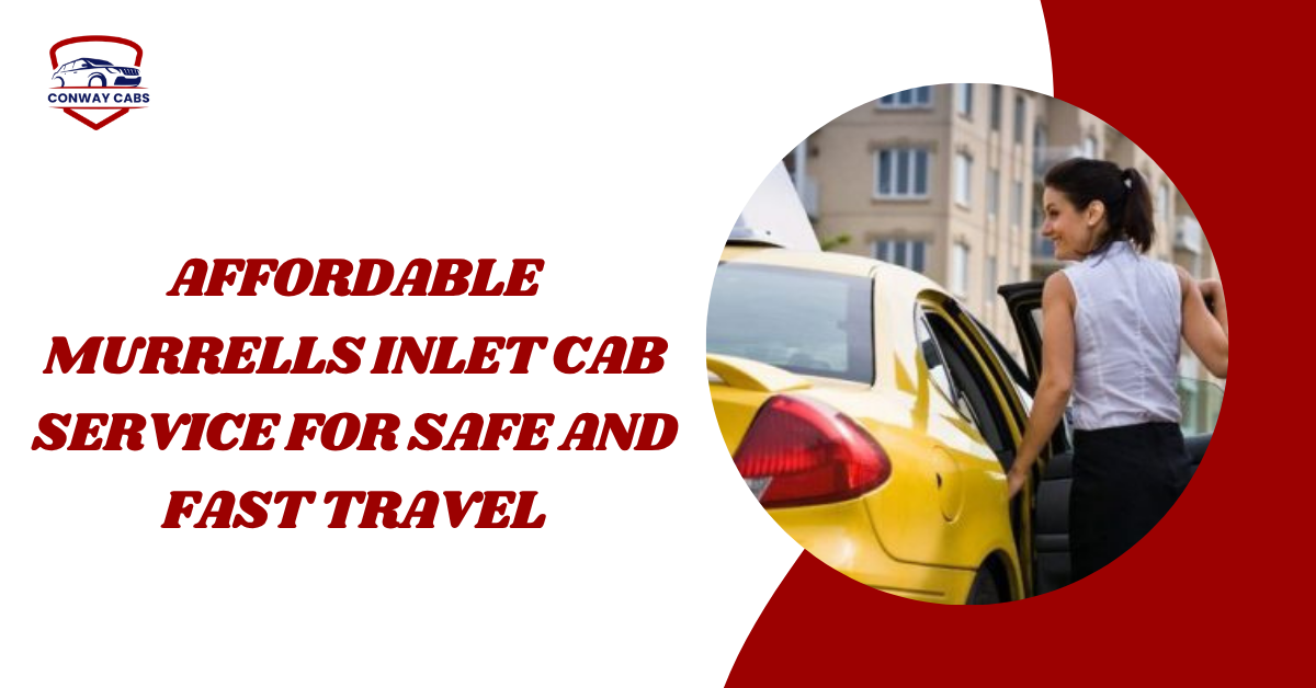 Murrells Inlet cab service